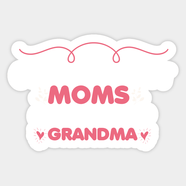 only the best Moms get promoted to Grandma Sticker by farroukbouhali